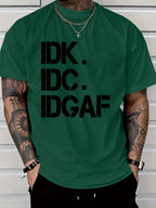 Men’s IDK IDC IDGAF Print T-Shirt – Casual Crew Neck Summer Tee
