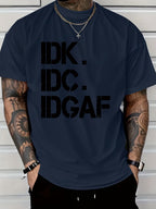 Men’s IDK IDC IDGAF Print T-Shirt – Casual Crew Neck Summer Tee